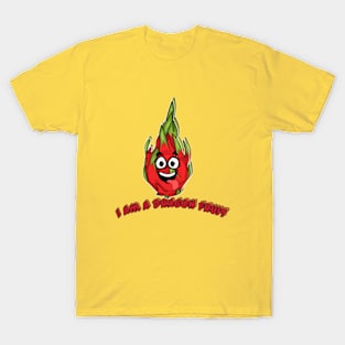 I am a dragon fruit T-Shirt